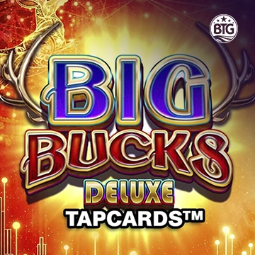 Bigtime : Big Bucks Deluxe Tapcards - BOYBET168