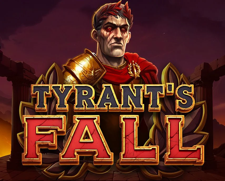 Tyrants Fall - BOYBET168