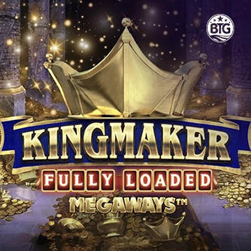 Bigtime : Kingmaker Fully Loaded - BOYBET168