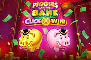 Piggies and the Bank: Click-A-Win - BOYBET168