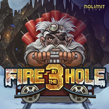 NolimitCity : Fire in the Hole 3 - BOYBET168