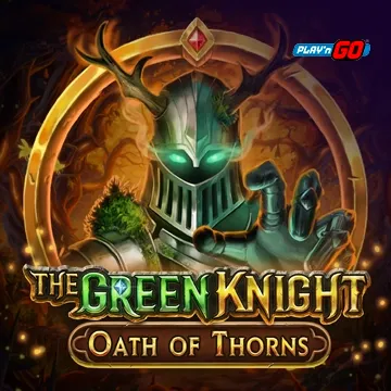 The Green Knight Oath of Thorns - BOYBET168
